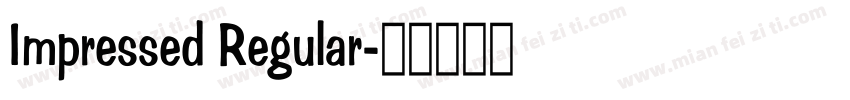 Impressed Regular字体转换